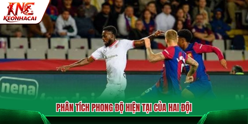 Nhận định chuỗi phong độ thi đấu của đôi bên 